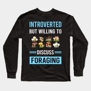 Introverted Foraging Forage Forager Long Sleeve T-Shirt
